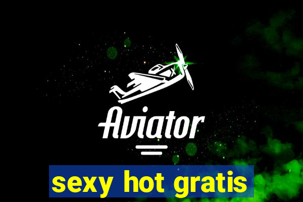 sexy hot gratis